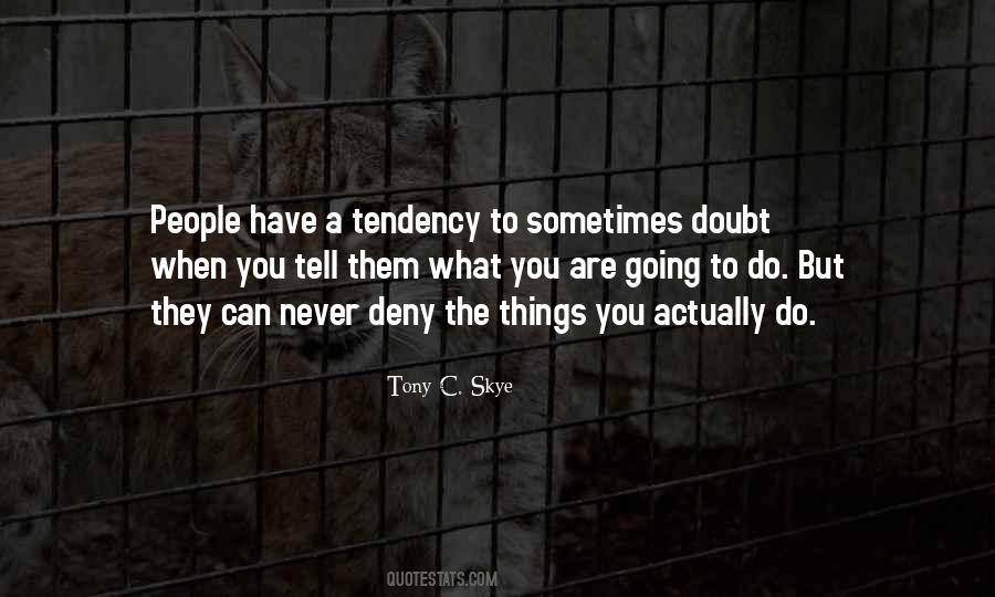 Do What You Can When You Can Quotes #34255