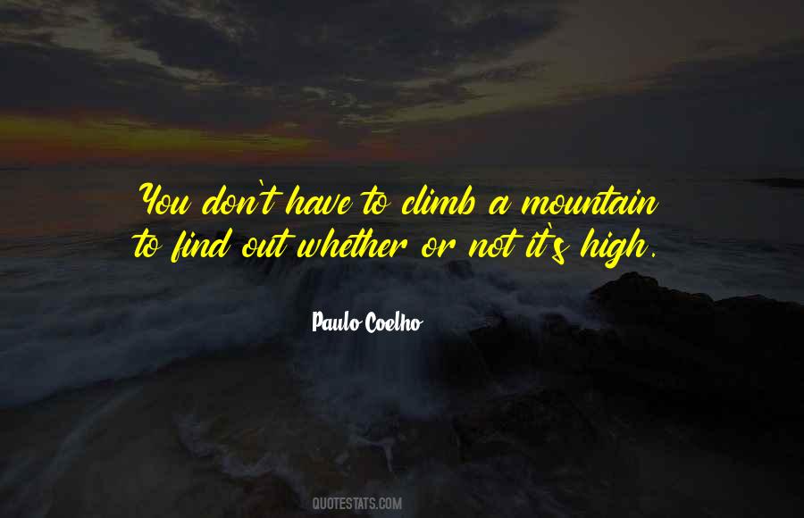 Climb A Mountain Quotes #1043927