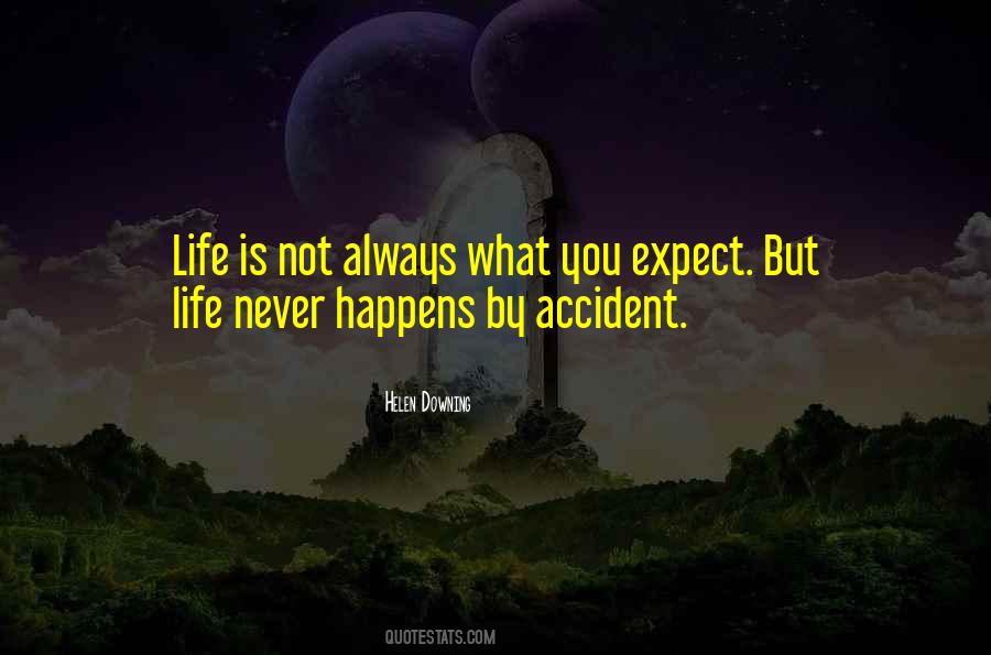 Life Is Not Always Quotes #216241