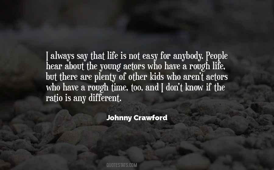 Life Is Not Always Quotes #6320