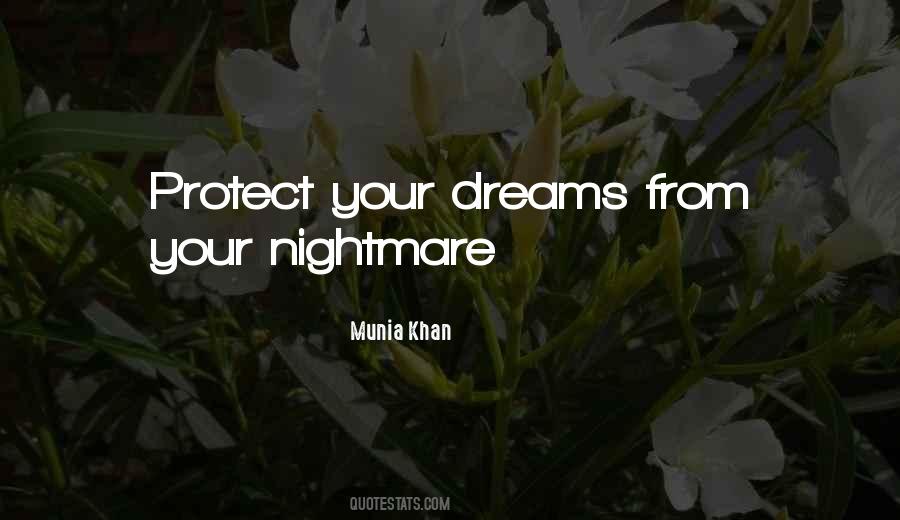 Protect Your Dreams Quotes #1483311