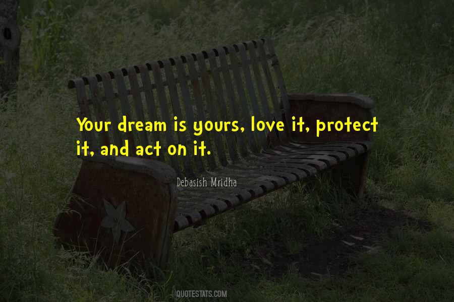 Protect Your Dreams Quotes #1716752