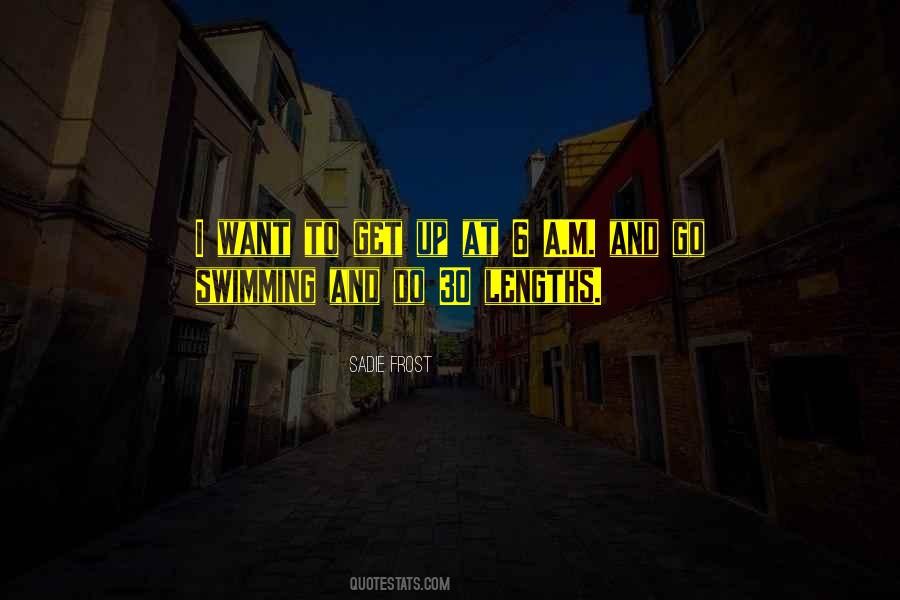 I Want To Get Up Quotes #1094832