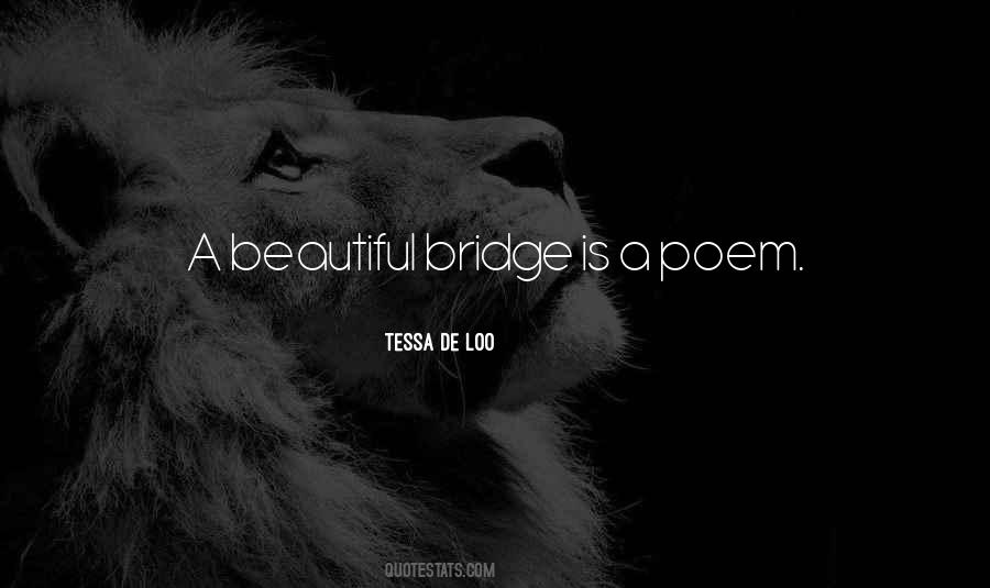 Beautiful Bridge Quotes #408063