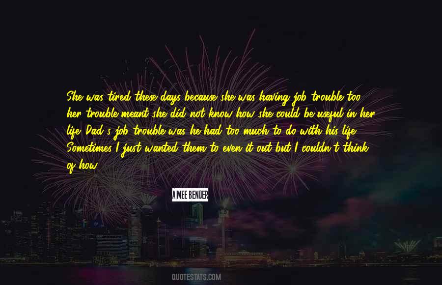 Life Trouble Quotes #1273374