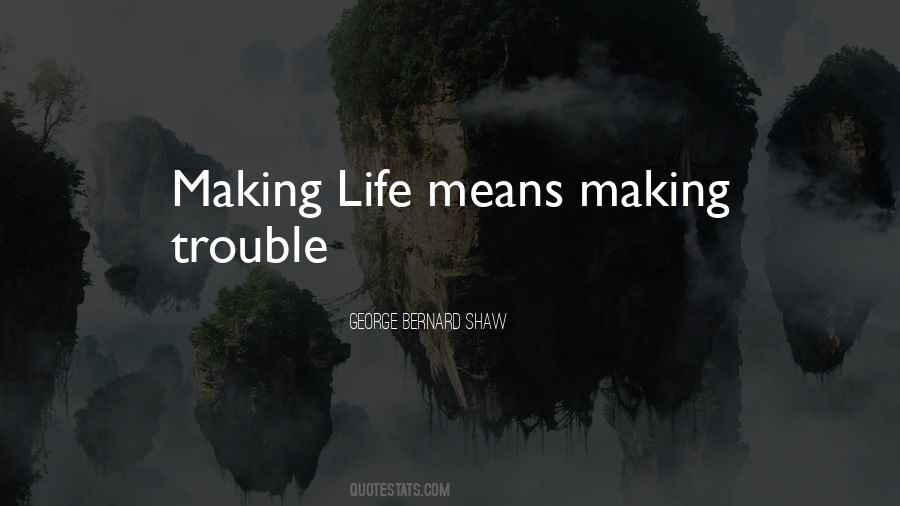 Life Trouble Quotes #821965