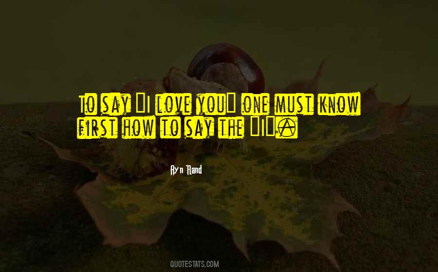 To Say I Love You Quotes #1227110