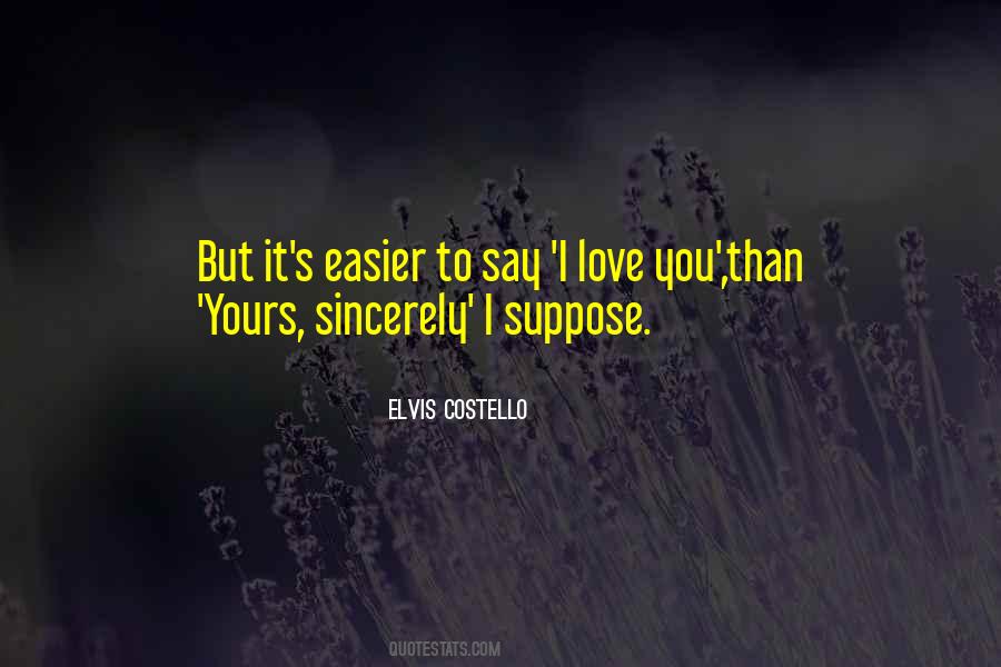 To Say I Love You Quotes #1450302