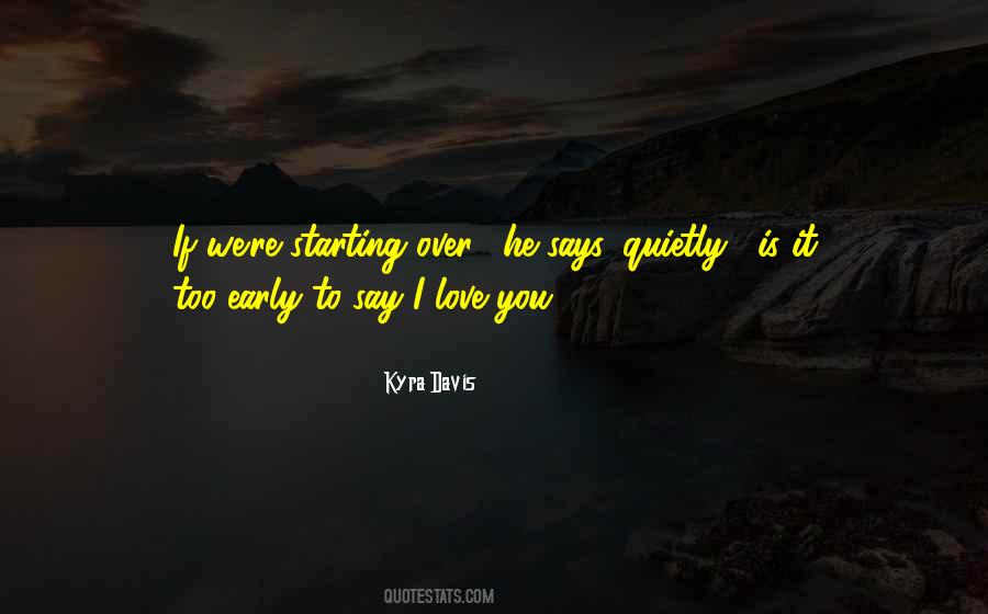 To Say I Love You Quotes #1821720