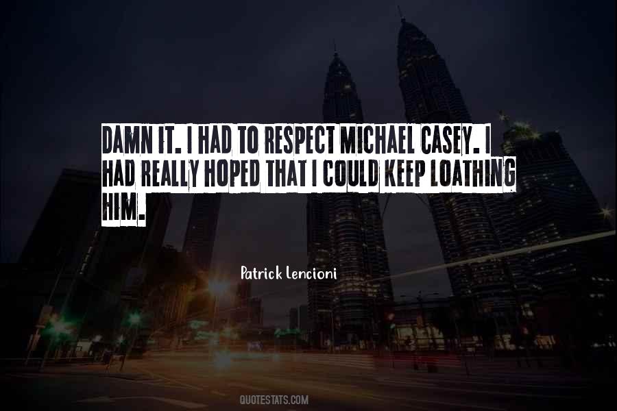 Keep Your Respect Quotes #679427