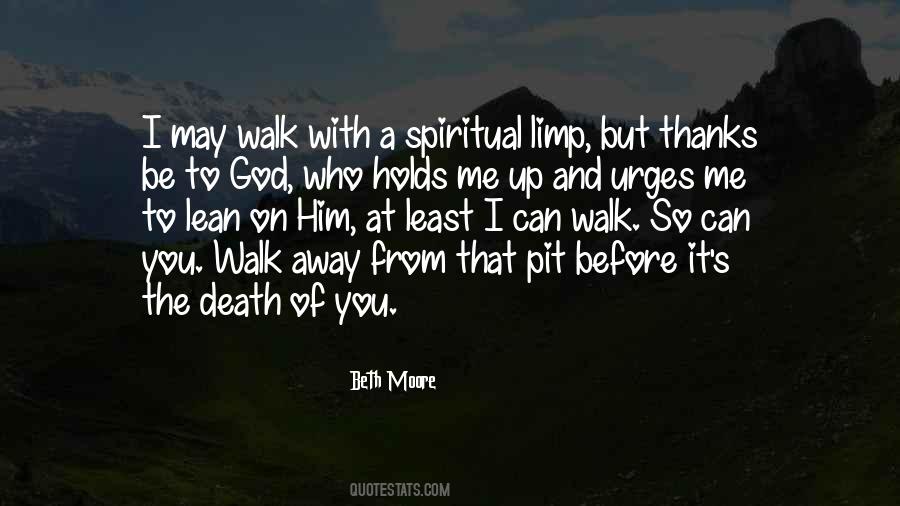 I Can Walk Away Quotes #1393275