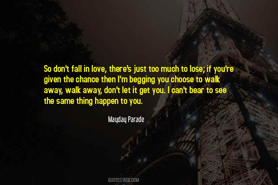 I Can Walk Away Quotes #1663634