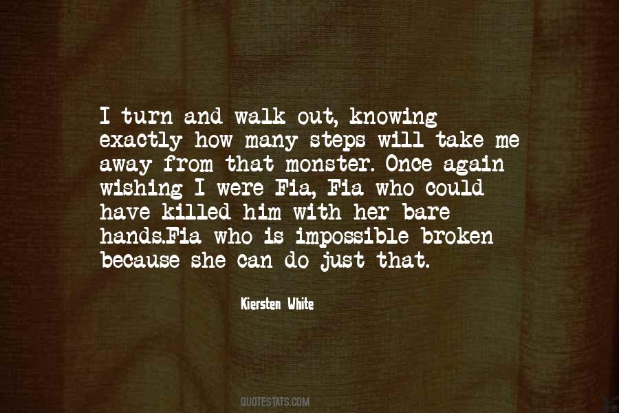 I Can Walk Away Quotes #1832797