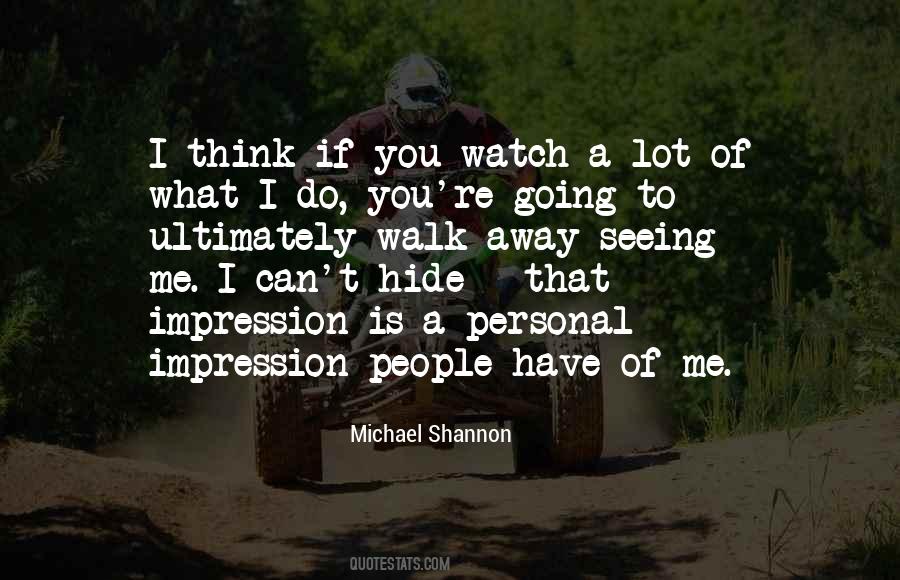 I Can Walk Away Quotes #202855