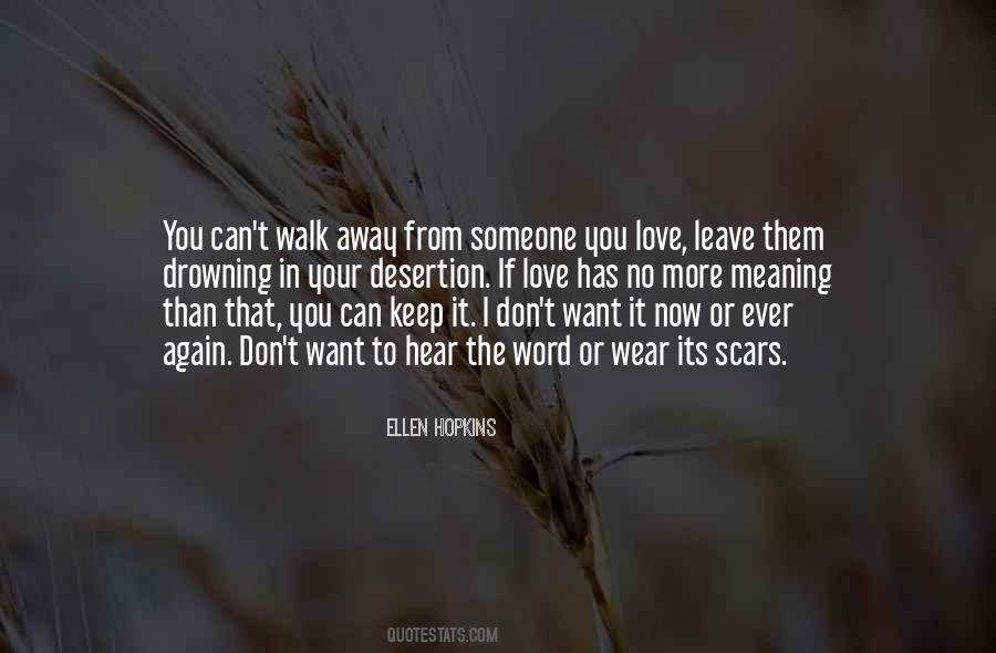 I Can Walk Away Quotes #637447