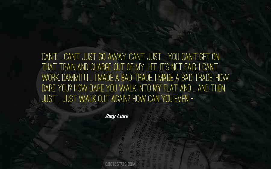 I Can Walk Away Quotes #638826