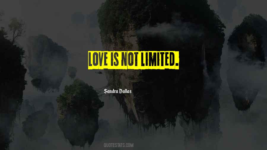 Love Is Not Limited Quotes #399043