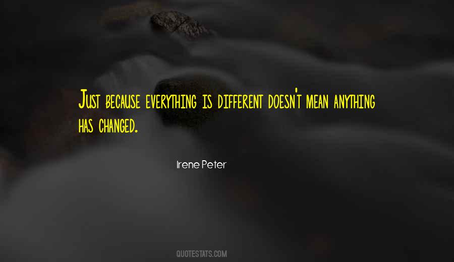 Everything Is Different Quotes #1134355