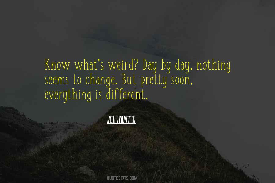 Everything Is Different Quotes #1215651