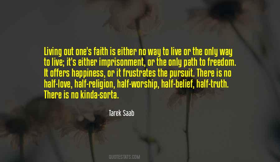 There Is Only One Truth Quotes #1620589
