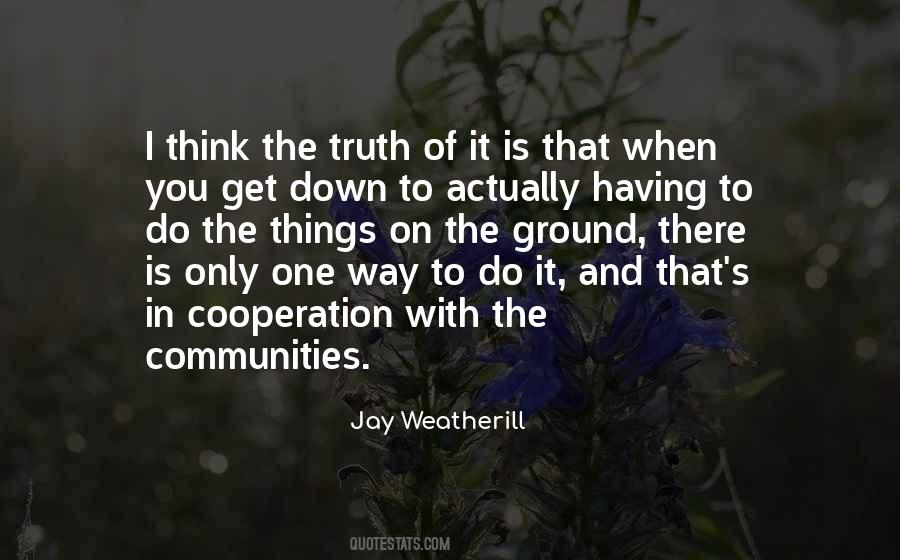 There Is Only One Truth Quotes #1741552