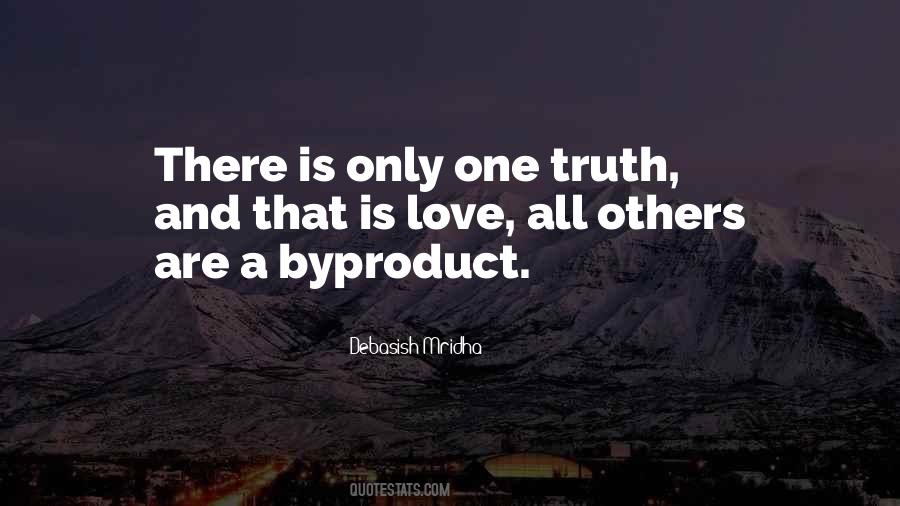 There Is Only One Truth Quotes #1876512