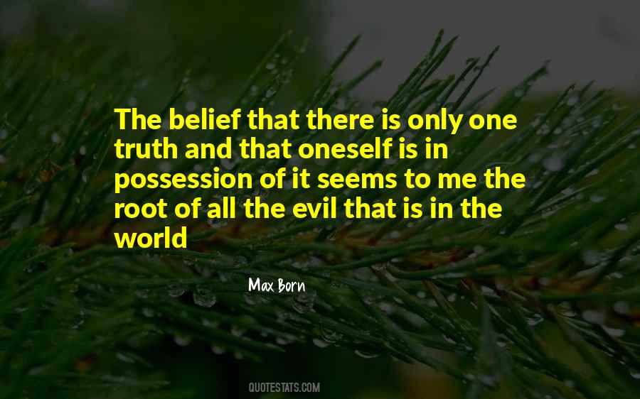 There Is Only One Truth Quotes #524045