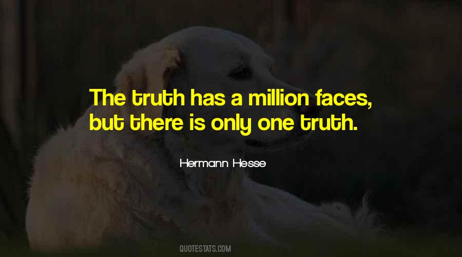 There Is Only One Truth Quotes #884667