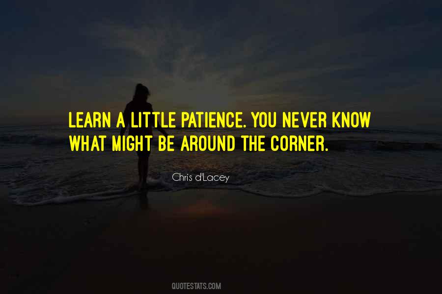 Learn To Have Patience Quotes #152424
