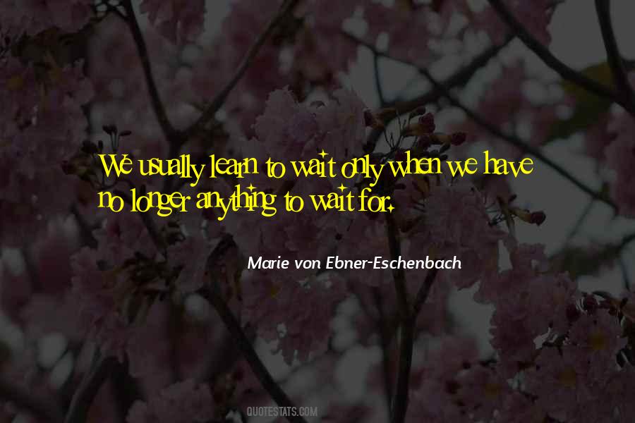 Learn To Have Patience Quotes #210316