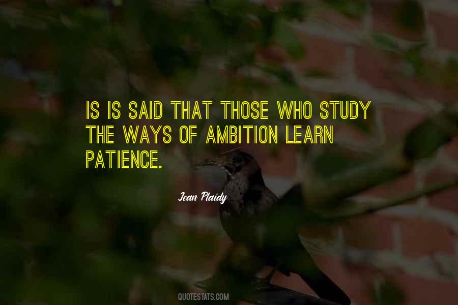 Learn To Have Patience Quotes #305246