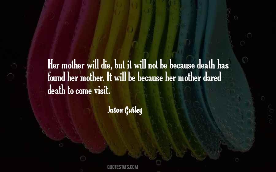 Death Mother Quotes #226651