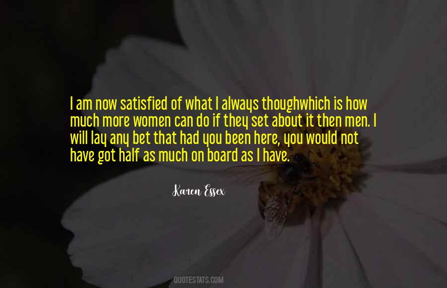 I Am Not Satisfied Quotes #190387