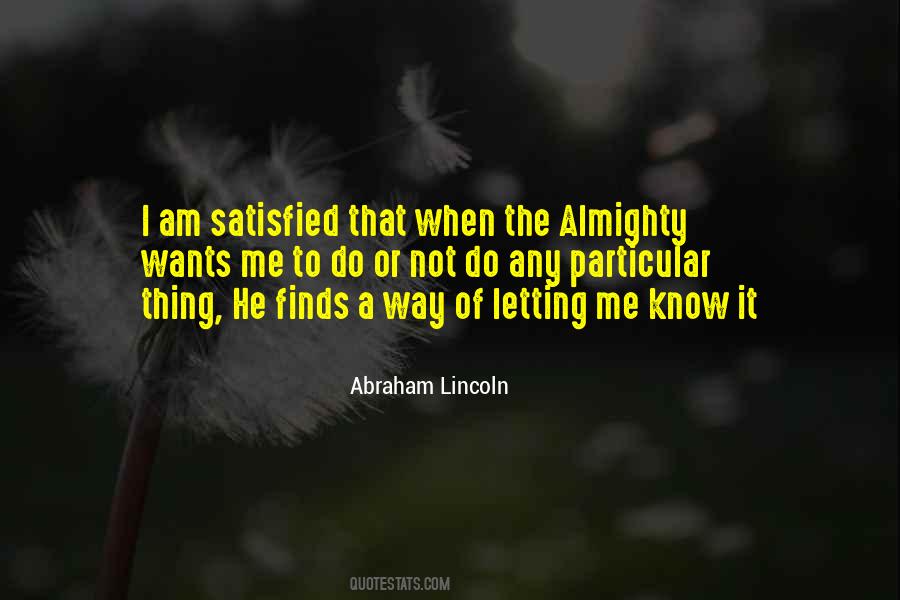 I Am Not Satisfied Quotes #504303