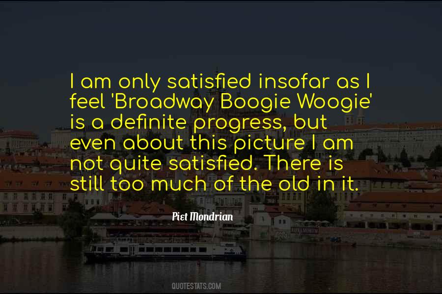 I Am Not Satisfied Quotes #810069