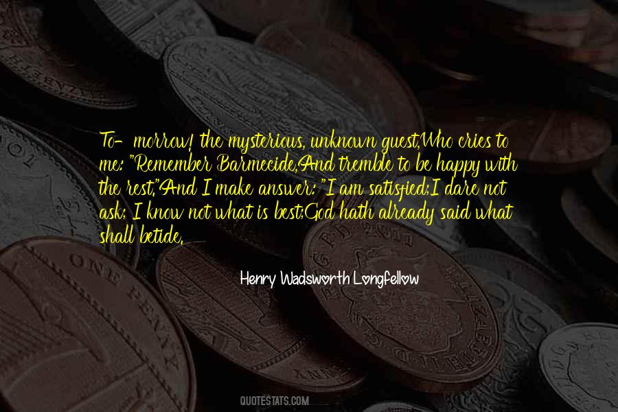 I Am Not Satisfied Quotes #855791