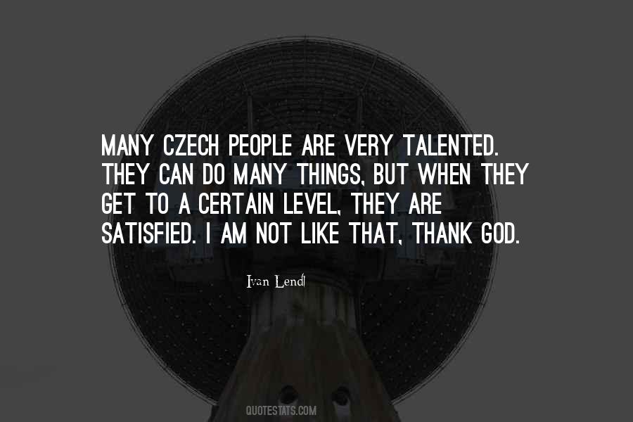 I Am Not Satisfied Quotes #972192