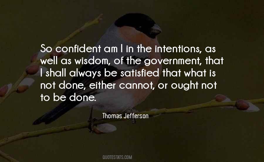 I Am Not Satisfied Quotes #981846