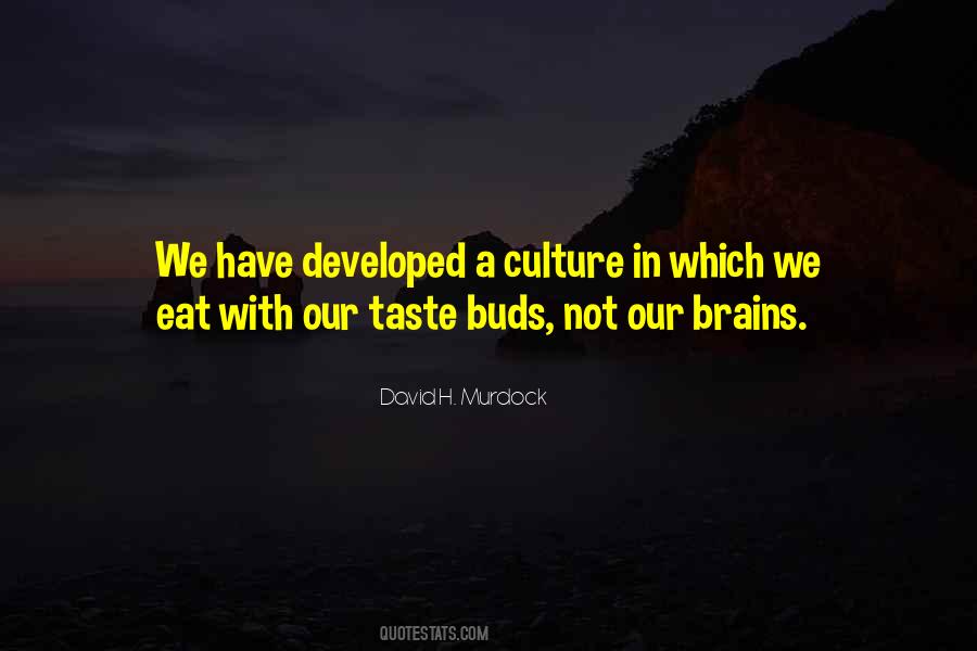 Your Taste Buds Quotes #1152705