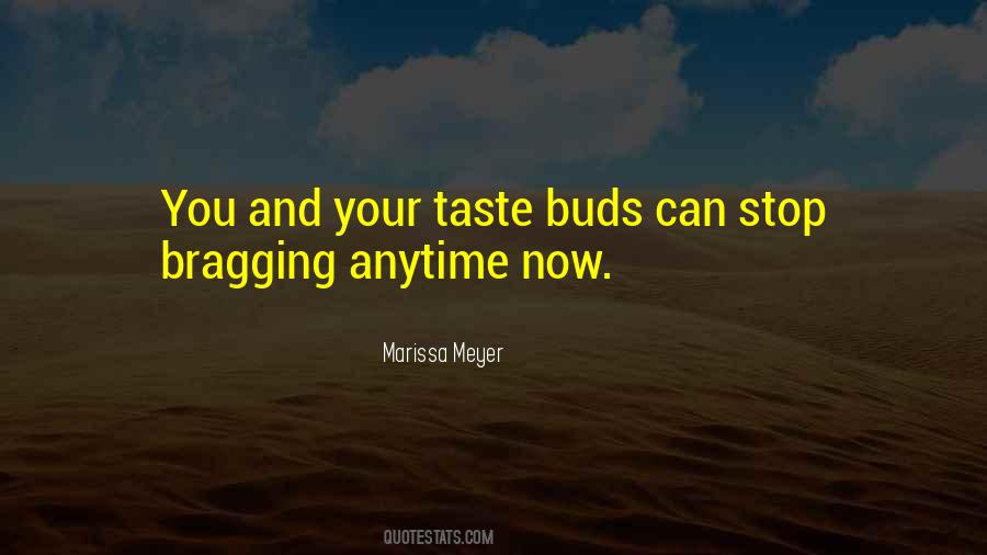 Your Taste Buds Quotes #118669