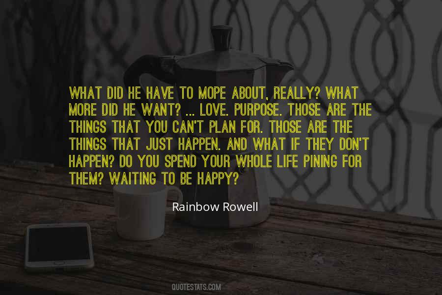 Want Them To Be Happy Quotes #191898