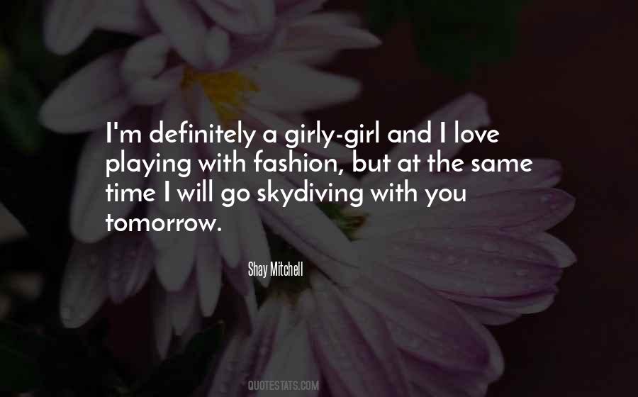 Not A Girly Girl Quotes #1466066