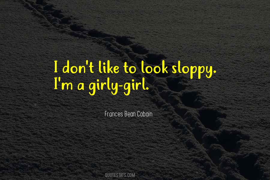 Not A Girly Girl Quotes #1678303
