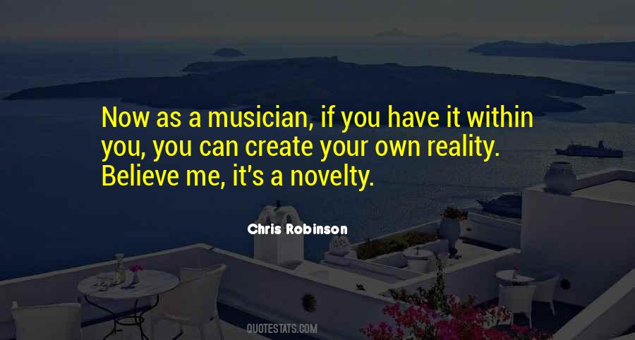 You Create Your Own Reality Quotes #1010066