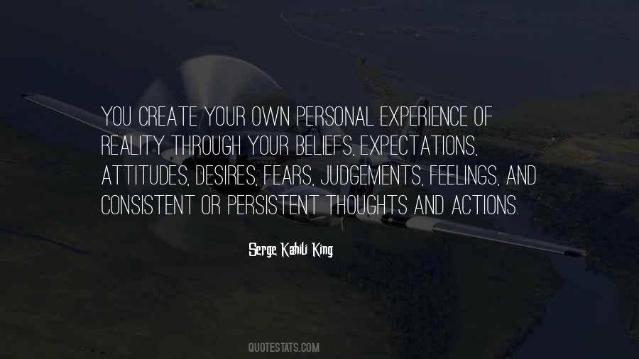 You Create Your Own Reality Quotes #1715171
