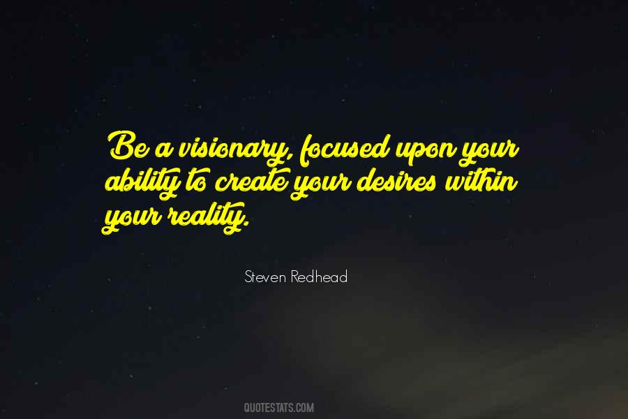 You Create Your Own Reality Quotes #735646