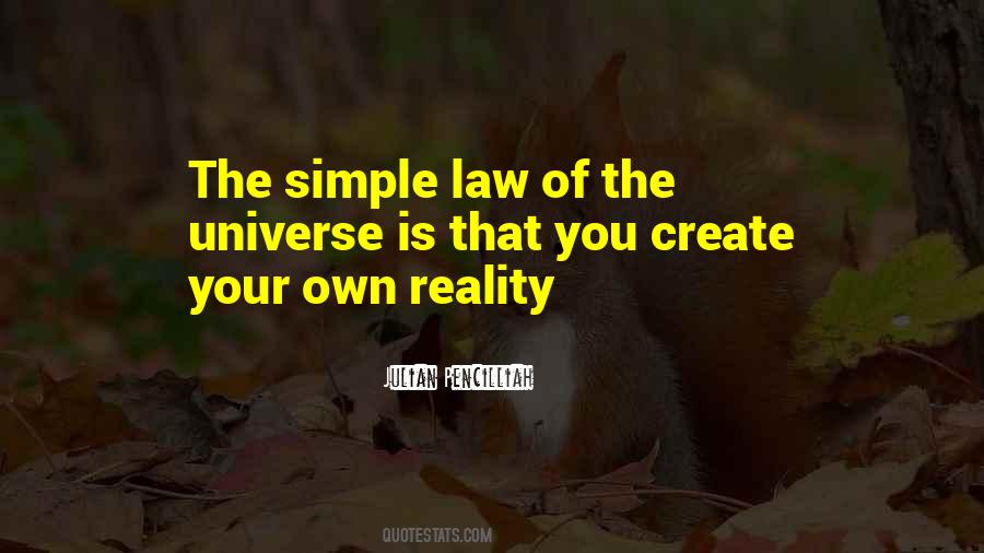 You Create Your Own Reality Quotes #874568
