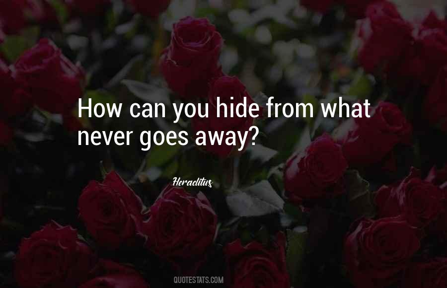 Never Hide Who You Are Quotes #1040127