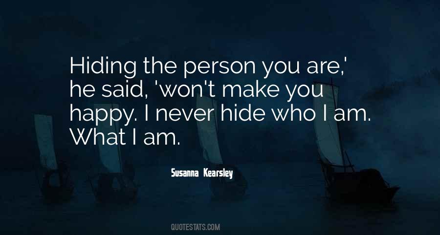 Never Hide Who You Are Quotes #1688401