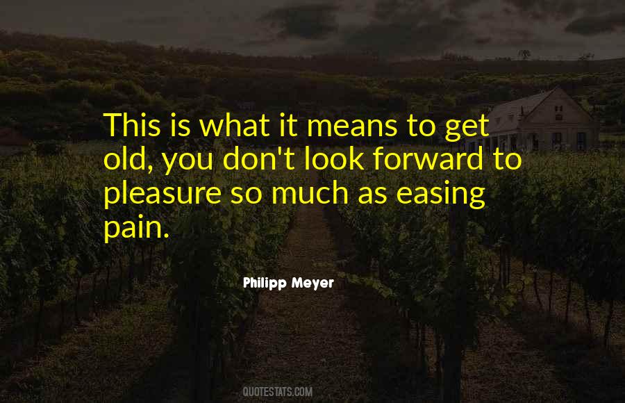 So Much To Look Forward To Quotes #1458077